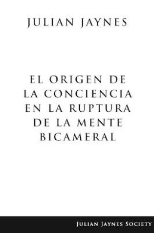 Cover of El origen de la conciencia en la ruptura de la mente bicameral