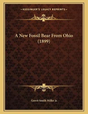 Book cover for A New Fossil Bear From Ohio (1899)