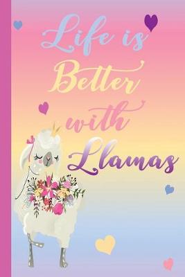 Book cover for Life is Better with Llamas