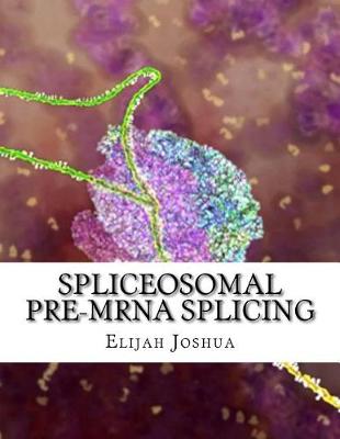 Book cover for Spliceosomal Pre-Mrna Splicing