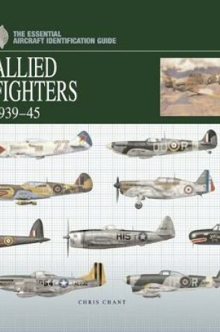 Cover of The Essential Aircraft Identification Guide: Allied Fighters 1939 - 45