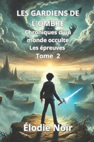 Cover of LES GARDIENS DE L'OMBRE Chroniques d'un monde occulte