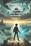 Book cover for LES GARDIENS DE L'OMBRE Chroniques d'un monde occulte