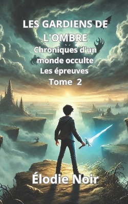 Book cover for LES GARDIENS DE L'OMBRE Chroniques d'un monde occulte