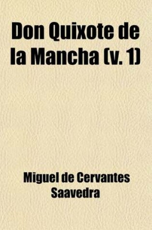 Cover of Don Quixote de La Mancha (Volume 1)