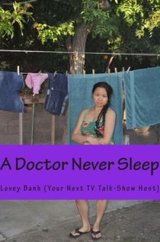 Cover of A Doctor Never Sleep