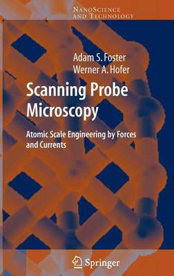 Cover of Scanning Probe Microscopy: Atomic Scale Engineering by Forces and Currents