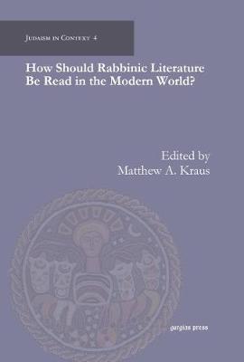 Book cover for How Should Rabbinic Literature Be Read in the Modern World?