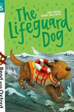 Cover of Read with Oxford: Stage 6: The Lifeguard Dog