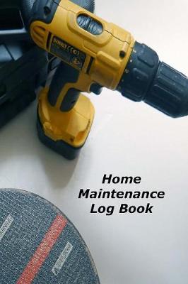 Book cover for Home Maintenance Log Book