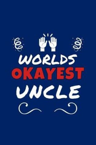 Cover of Worlds Okayest Uncle