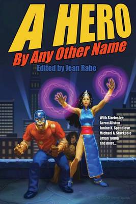 Book cover for A Hero By Any Other Name