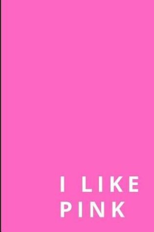 Cover of I like pink