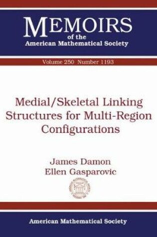 Cover of Medial/Skeletal Linking Structures for Multi-Region Configurations