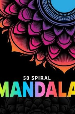 Cover of 50 Spiral Mandalas