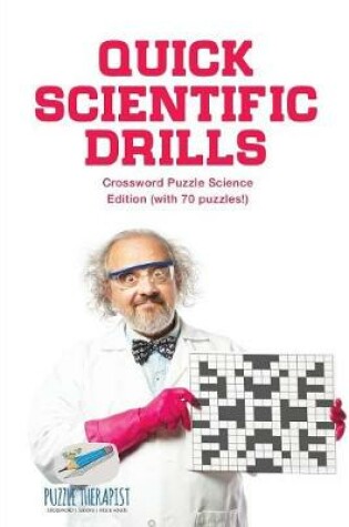 Cover of Quick Scientific Drills Crossword Puzzle Science Edition (with 70 puzzles!)