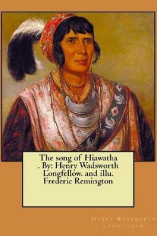 Cover of The song of Hiawatha . By
