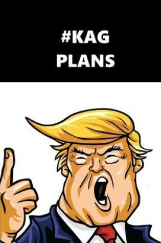 Cover of 2020 Daily Planner Trump #KAG Plans Black White 388 Pages
