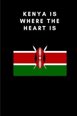 Book cover for Kenya Is Where the Heart Is