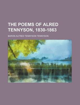 Book cover for The Poems of Alred Tennyson, 1830-1863