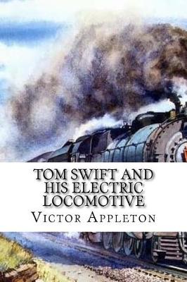 Book cover for Tom Swift and His Electric Locomotive