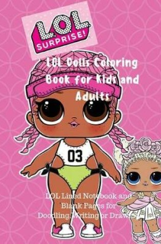 Cover of Lol Dolls Coloring Book for Kids and Adults