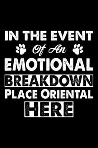 Cover of In The Event Emotional Breakdown Place Oriental Here