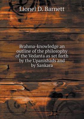 Book cover for Brahma-knowledge an outline of the philosophy of the Vedanta as set forth by the Upanishads and by Sankara