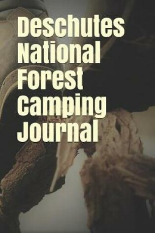 Cover of Deschutes National Forest Camping Journal