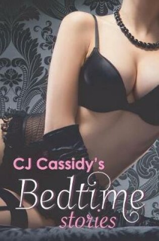 Cover of CJ Cassidy's BedTime Stories