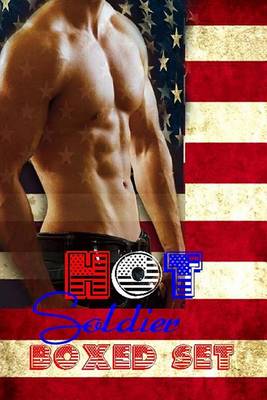 Book cover for Hot Soldier Boxed Set