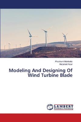 Book cover for Modeling And Designing Of Wind Turbine Blade