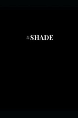 Cover of #shade