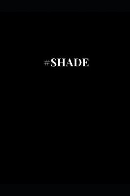 Book cover for #shade