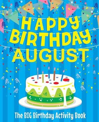 Book cover for Happy Birthday August - The Big Birthday Activity Book