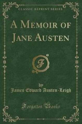 Cover of A Memoir of Jane Austen (Classic Reprint)