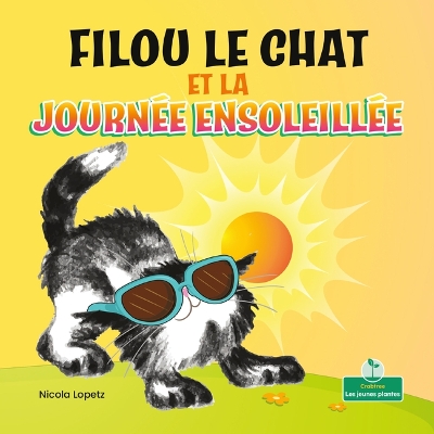 Book cover for Filou Le Chat Et La Journée Ensoleillée (Silly Kitty and the Sunny Day)