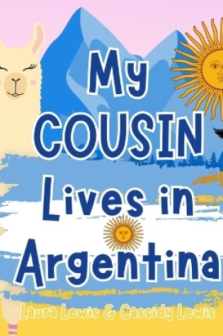 Cover of My Cousin Lives In Argentina