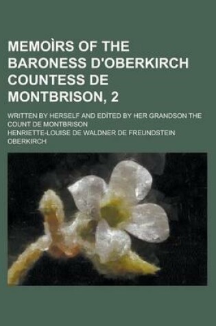 Cover of Memoirs of the Baroness D'Oberkirch Countess de Montbrison, 2; Written by Herself and Edited by Her Grandson the Count de Montbrison