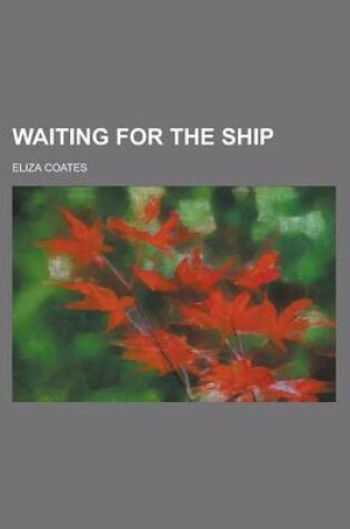 Cover of Waiting for the Ship