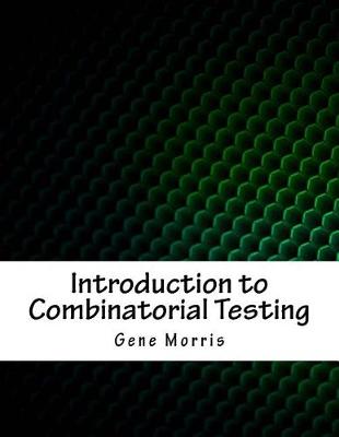 Book cover for Introduction to Combinatorial Testing