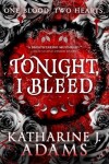 Book cover for Tonight, I Bleed