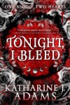 Book cover for Tonight, I Bleed