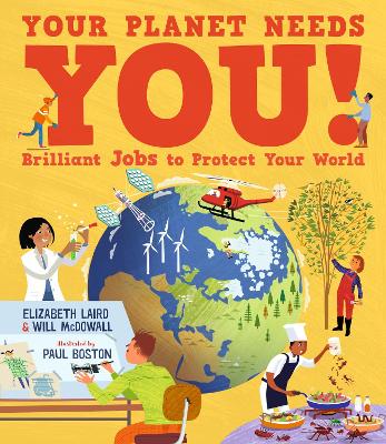 Book cover for Your Planet Needs You! Brilliant Jobs to Protect Your World