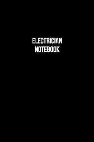 Cover of Electrician Notebook - Electrician Diary - Electrician Journal - Gift for Electrician