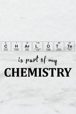 Book cover for Charlotte Is Part of My Chemistry