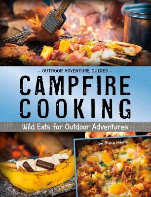 Book cover for Campfire Cooking: Wild Eats for Outdoor Adventures (Outdoor Adventure Guides)