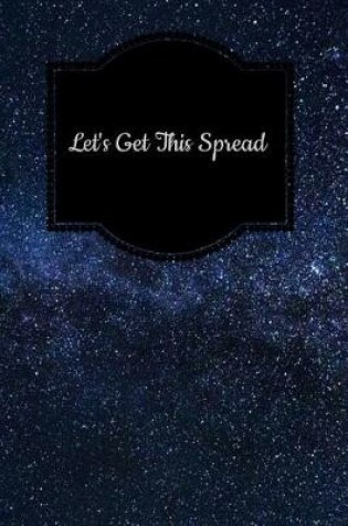 Cover of Let's Get This Spread