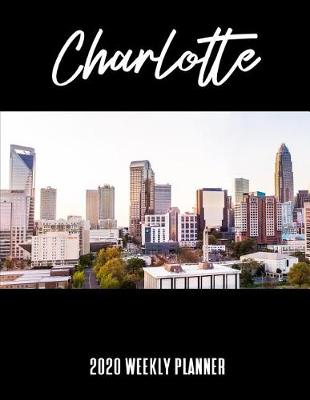 Book cover for Charlotte 2020 Weekly Planner