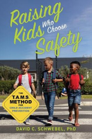 Cover of Raising Kids Who Choose Safety